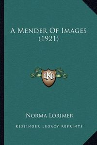 Cover image for A Mender of Images (1921)