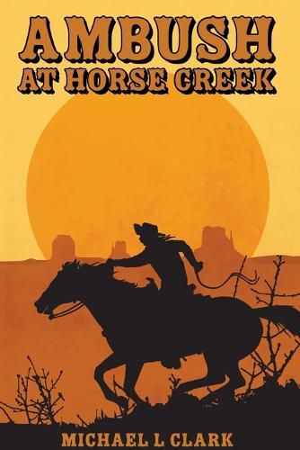 Cover image for Ambush at Horse Creek