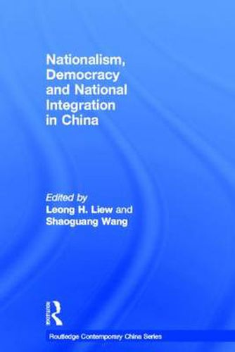 Cover image for Nationalism, Democracy and National Integration in China