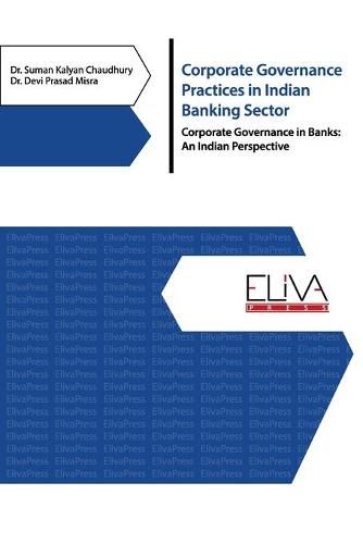 Cover image for Corporate Governance Practices in Indian Banking Sector: Corporate Governance in Banks: An Indian Perspective