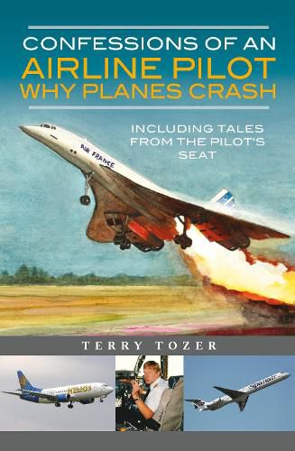 Cover image for Confessions of an Airline Pilot - Why planes crash: Including Tales from the Pilot's Seat