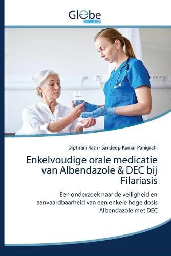 Cover image for Enkelvoudige orale medicatie van Albendazole & DEC bij Filariasis