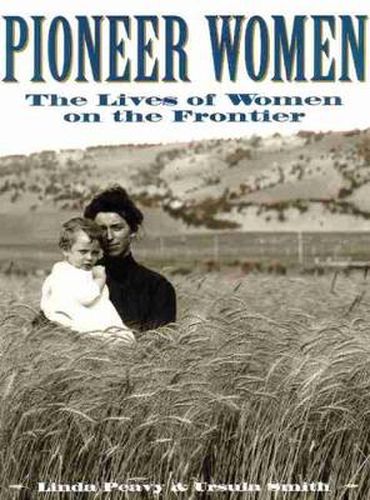 Cover image for Pioneer Women: The Lives of Women on the Frontier