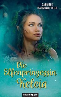 Cover image for Die Elfenprinzessin Keleia