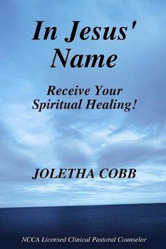 Cover image for In Jesus' Name Receive Your Spiritual Healing