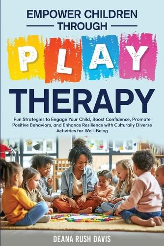 Cover image for Empower Children Through Play Therapy