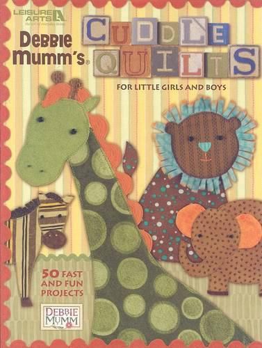 Cover image for Cuddle Quilts for Little Girls and Boys