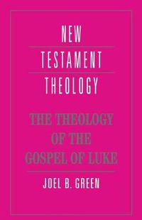 Cover image for The Theology of the Gospel of Luke