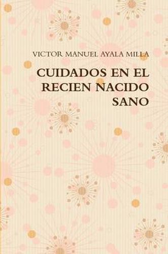 Cover image for Cuidados En El Recien Nacido Sano