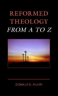 Cover image for Reformed Theology from A to Z