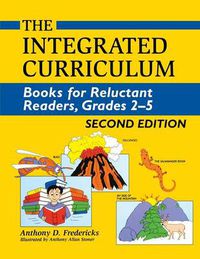 Cover image for The Integrated Curriculum: Books for Reluctant Readers, Grades 25