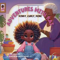 Cover image for Kinky, Curly, Mine