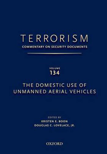 TERRORISM: COMMENTARY ON SECURITY DOCUMENTS VOLUME 137: The Obama Administration's Second Term National Security Strategy