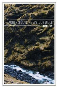 Cover image for The Teacher's Outline & Study Bible: 1 Timothy