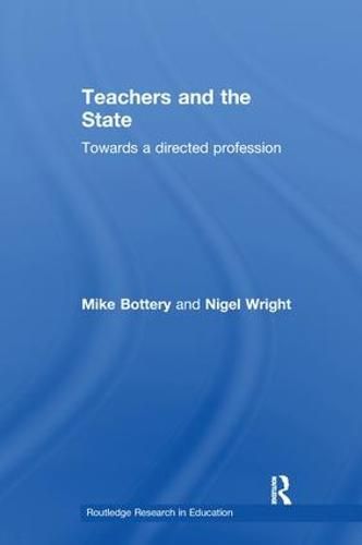 Cover image for Teachers and the State: Towards a Directed Profession