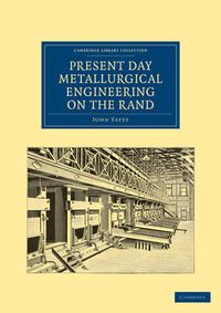 Cover image for Present Day Metallurgical Engineering on the Rand