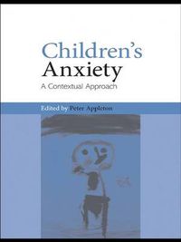 Cover image for Children's Anxiety: A Contextual Approach