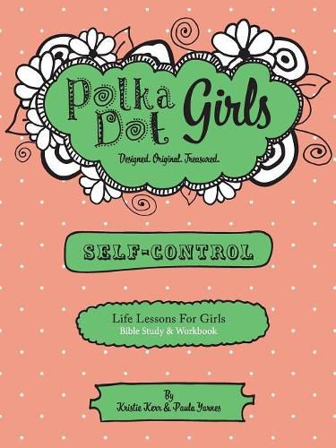 Cover image for Polka Dot Girls, Self Control Bible Study and Workbook