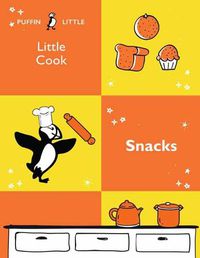 Cover image for Puffin Little Cook: Snacks