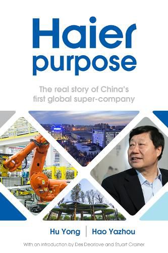 Haier purpose: The real story of China's first global super company