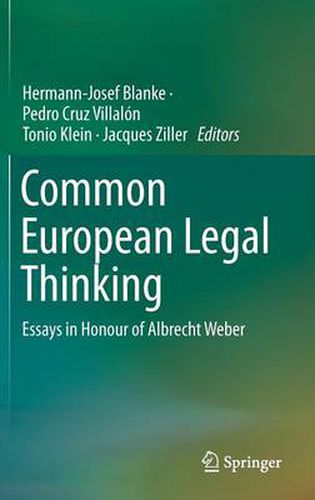 Common European Legal Thinking: Essays in Honour of Albrecht Weber