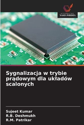 Cover image for Sygnalizacja w trybie prądowym dla ukladow scalonych