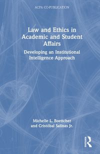 Cover image for Law and Ethics in Academic and Student Affairs