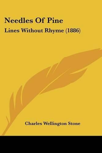 Needles of Pine: Lines Without Rhyme (1886)