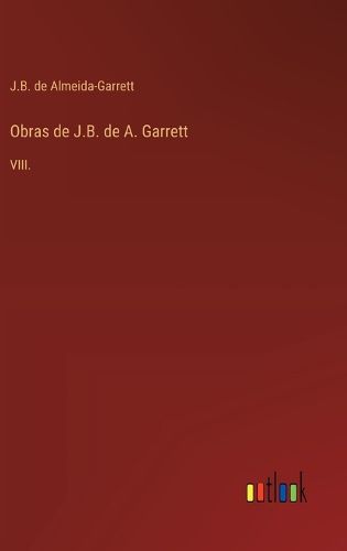 Cover image for Obras de J.B. de A. Garrett
