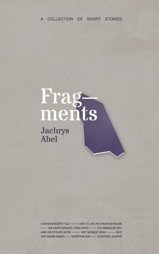 Cover image for Fragments: A Collection of Short Stories