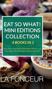 Cover image for Eat So What! Mini Editions Collection