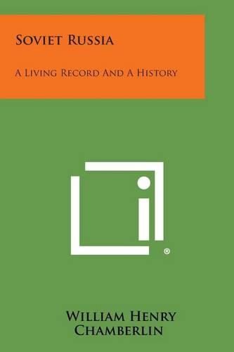 Cover image for Soviet Russia: A Living Record and a History