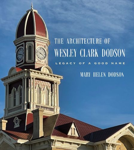 Cover image for The Architecture of Wesley Clark Dodson