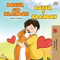 Cover image for Boxer and Brandon Boxer y Brandon: English Spanish Bilingual Book