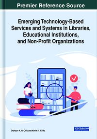 Cover image for Emerging Technology-Based Services and Systems in Libraries, Educational Institutions, and Non-Profit Organizations