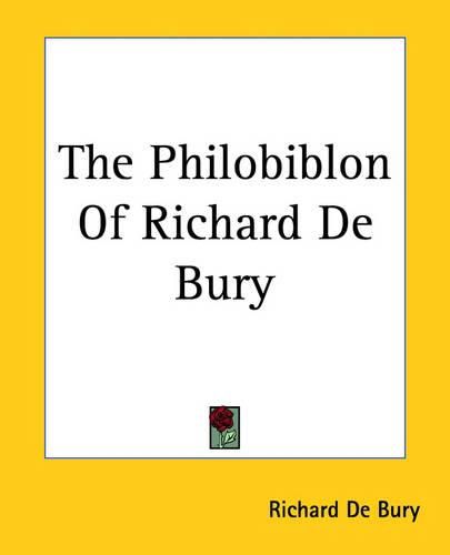 Cover image for The Philobiblon Of Richard De Bury