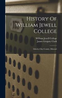 Cover image for History Of William Jewell College