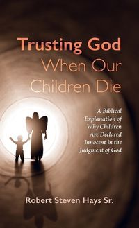 Cover image for Trusting God When Our Children Die