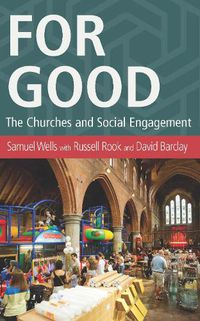 Cover image for For Good: The Church and the Future of Welfare