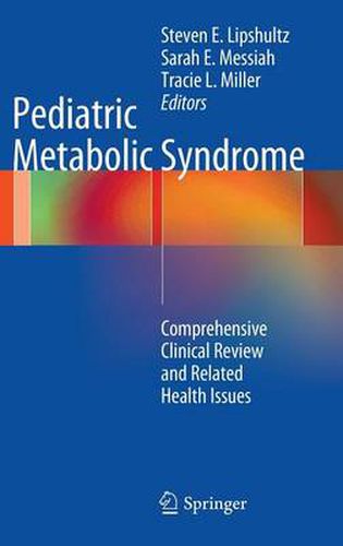 Pediatric Metabolic Syndrome: Comprehensive Clinical Review and Related Health Issues