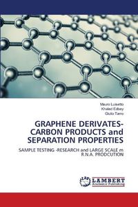 Cover image for GRAPHENE DERIVATES-CARBON PRODUCTS and SEPARATION PROPERTIES