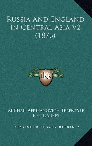 Cover image for Russia and England in Central Asia V2 (1876)