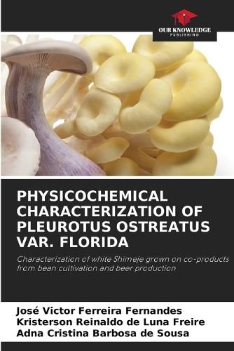 Cover image for Physicochemical Characterization of Pleurotus Ostreatus Var. Florida