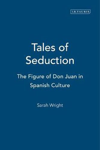 Tales of Seduction: The Figure of Don Juan in Spanish Culture