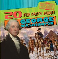 Cover image for 20 Fun Facts about George Washington