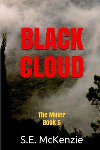 Cover image for Black Cloud: The Miner Book 5