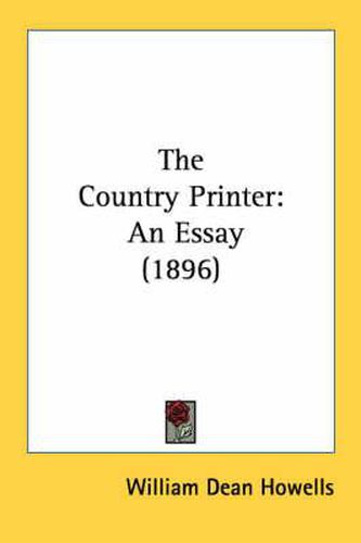 Cover image for The Country Printer: An Essay (1896)