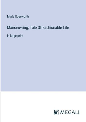 Manoeuvring; Tale Of Fashionable Life