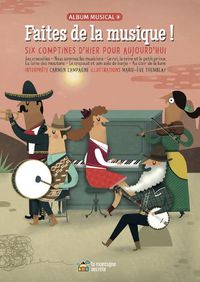 Cover image for Faites de la Musique !: Six Comptines d'Hier Pour Aujourd'hui