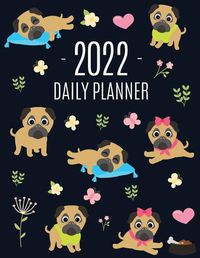 Cover image for Pug Planner 2022: Funny Tiny Dog Monthly Agenda January-December Organizer (12 Months) Cute Canine Puppy Pet Scheduler with Flowers & Pretty Pink Hearts